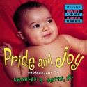 Pride and Joy - Charles R. Smith Jr., Charles R. Smith Jr.