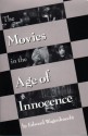 The Movies in the Age of Innocence - Edward Wagenknecht