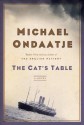 The Cat's Table - Michael Ondaatje