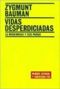 Vidas Desperdiciadas: La Modernidad y Sus Parias - Zygmunt Bauman