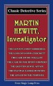 Martin Hewitt, Investigator: A Magic Lamp Classic Detective Story - Arthur Morrison