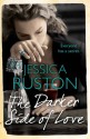 The Darker Side of Love - Jessica Ruston