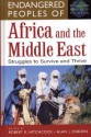 Endangered Peoples of Africa and the Middle East: Struggles to Survive and Thrive - Robert K. Hitchcock