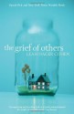 The Grief of Others - Leah Hager Cohen