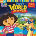 Dora's World Adventure! (Dora the Explorer) - Tom Mangano, Suzanne D. Nimm, Valerie Walsh