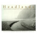 Headlands: The Marin Coast at the Golden Gate - Mike DeCoster, Mark Klett, Mike DeCoster