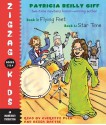 Zigzag Kids Collection: Books 3 and 4: #3: Flying Feet; #4: Star Time - Patricia Reilly Giff, Everette Plen, Becca Battoe