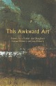 This Awkward Art - Conrad Hilberry, Jane Hilberry