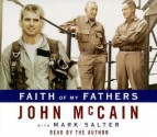 Faith of My Fathers - John McCain, Mark Salter