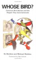 Whose Bird?: Common Bird Names and the People They Commemorate - Bo Beolens, Michael Watkins