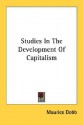 Studies in the Development of Capitalism - Maurice Dobb