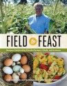 Field to Feast: Recipes Celebrating Florida Farmers, Chefs, and Artisans - Pam Brandon, Katie Farmand, Heather McPherson