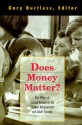 Does Money Matter?: The Effect of School Resources on Student Achievement and Adult Success - Gary Burtless