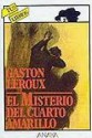 El misterio del Cuarto Amarillo - Gaston Leroux