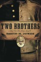 Two Brothers: One North, One South - David H. Jones