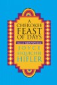 A Cherokee Feast of Days: Daily Meditations (Vol 1) - Joyce Sequichie Hifler