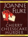 Cherry Cheesecake Murder - Joanne Fluke