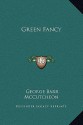 Green Fancy - George Barr McCutcheon