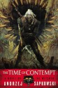 The Time of Contempt (The Witcher) - Andrzej Sapkowski