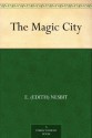 The Magic City - E. Nesbit, H. R. (Harold Robert) Millar