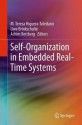 Self-Organization in Embedded Real-Time Systems - M. Teresa Higuera-Toledano, Uwe Brinkschulte, Achim Rettberg