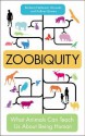 Zoobiquity: What Animals Can Teach Us About Being Human - Barbara Natterson-Horowitz, Kathryn Bowers