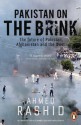 Pakistan on the Brink: The future of Pakistan, Afghanistan and the West - Ahmed Rashid