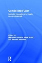 Complicated Grief: Scientific Foundations for Health Care Professionals - Margaret S. Stroebe, Henk Schut, Paul Boelen