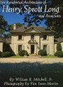 The Residential Architecture of Henry Sprott Long and Associates - William R. Mitchell