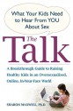 The Talk: What Your Kids Need to Hear from You About Sex - Sharon Maxwell