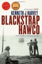 Blackstrap Hawco - Kenneth J. Harvey