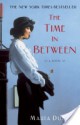 The Time In Between: A Novel - María Dueñas