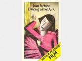 Dancing In The Dark - Joan Barfoot