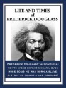 Life and Times of Frederick Douglass - Frederick Douglass