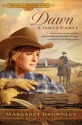 Dawn Comes Early (The Brides Of Last Chance Ranch #1) - Margaret Brownley