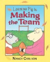 Louanne Pig In Making The Team - Nancy Carlson