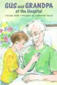 Gus and Grandpa at the Hospital - Claudia Mills, Catherine Stock