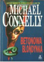 Betonowa blondynka - Michael Connelly