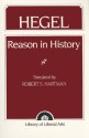 Reason in History - Georg Wilhelm Friedrich Hegel, Robert S. Hartman