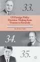 US Foreign Policy Decision-Making from Truman to Kennedy: Responses to International Challenges - Alex Roberto Hybel