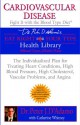 Cardiovascular Disease: Fight it with the Blood Type Diet (Eat Right 4 (for) Your Type Health Library) - Peter J. D'Adamo, Catherine Whitney