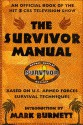 The Survivor Manual: An Official Book of the Hit CBS Television Show - Mark Burnett, John Boswell