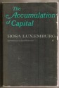 The Accumulation of Capital - Rosa Luxemburg, Joan Robinson