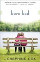 Born Bad: A Novel - Josephine Cox