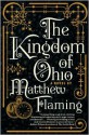 The Kingdom of Ohio - Matthew Flaming