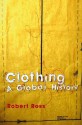 Clothing: A Global History - Robert Ross