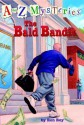 The Bald Bandit (A to Z Mysteries Series #2) - Ron Roy, John Steven Gurney