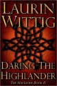 Daring the Highlander - Laurin Wittig