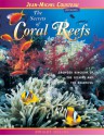 The Secrets of Coral Reefs: Crowded Kingdom of the Bizarre and the Beautiful - Dwight Holing, Vicki León