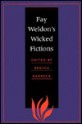 Fay Weldon's Wicked Fictions - Regina Barreca